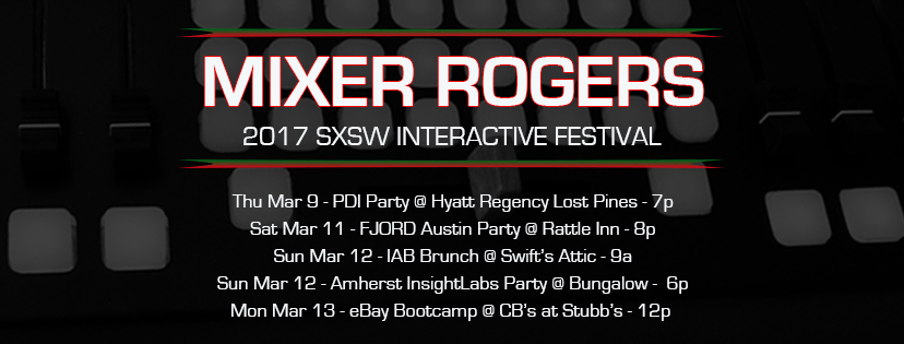 Mixer Rogers SXSW 2017